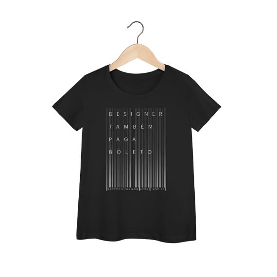 Camiseta feminina prime Designer Também Paga Boleto 2
