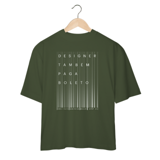 Nome do produto Camiseta Oversized Designer Também Paga Boleto