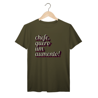 Nome do produto Camiseta engraçada com a frase “Chefe, quero um aumento!”. Presente criativo para colega de trabalho, estagiário ou chefe com bom humor.