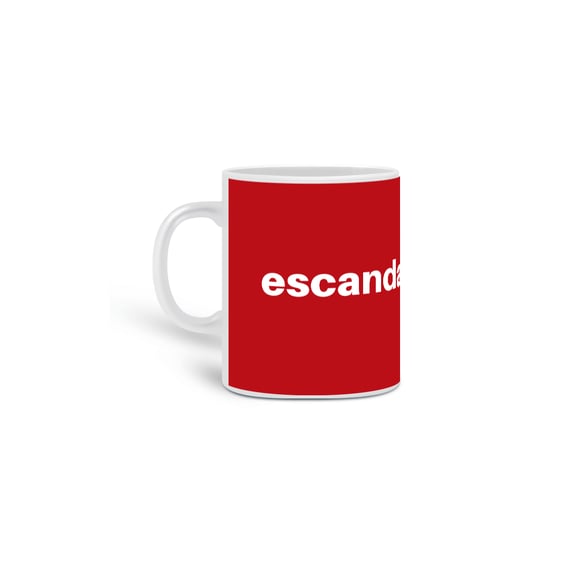 Caneca Escandalosíssima 