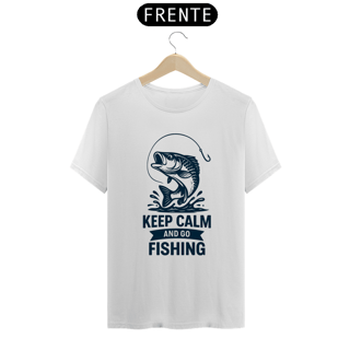 Nome do produto Camiseta Keep Calm And Go Fishing
