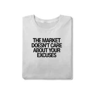 Nome do produto Camiseta Unissex - THE MARKET DOESN'T CARE ABOUT YOUR EXCUSES