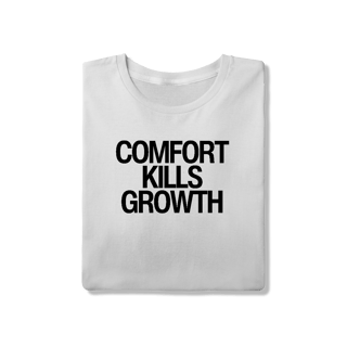 Nome do produto Camiseta - COMFORT KILLS GROWTH