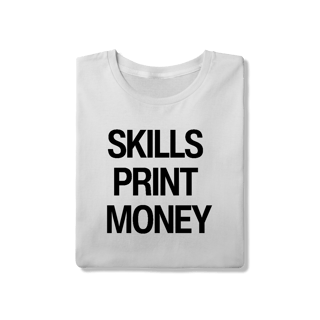 Nome do produto Camiseta - SKILLS PRINT MONEY