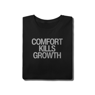 Nome do produto Camiseta - COMFORT KILLS GROWTH