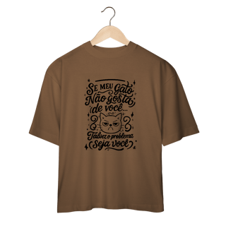 Nome do produtoCamiseta Oversized Humor Gato O Problema é Você | Catmosfera