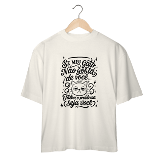 Nome do produtoCamiseta Oversized Humor Gato O Problema é Você | Catmosfera