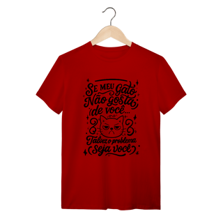 Nome do produto Camiseta Humor Gato O Problema é Você | Catmosfera