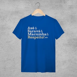 Nome do produto Camiseta - Axé & Saravá & Macumba & Respeito