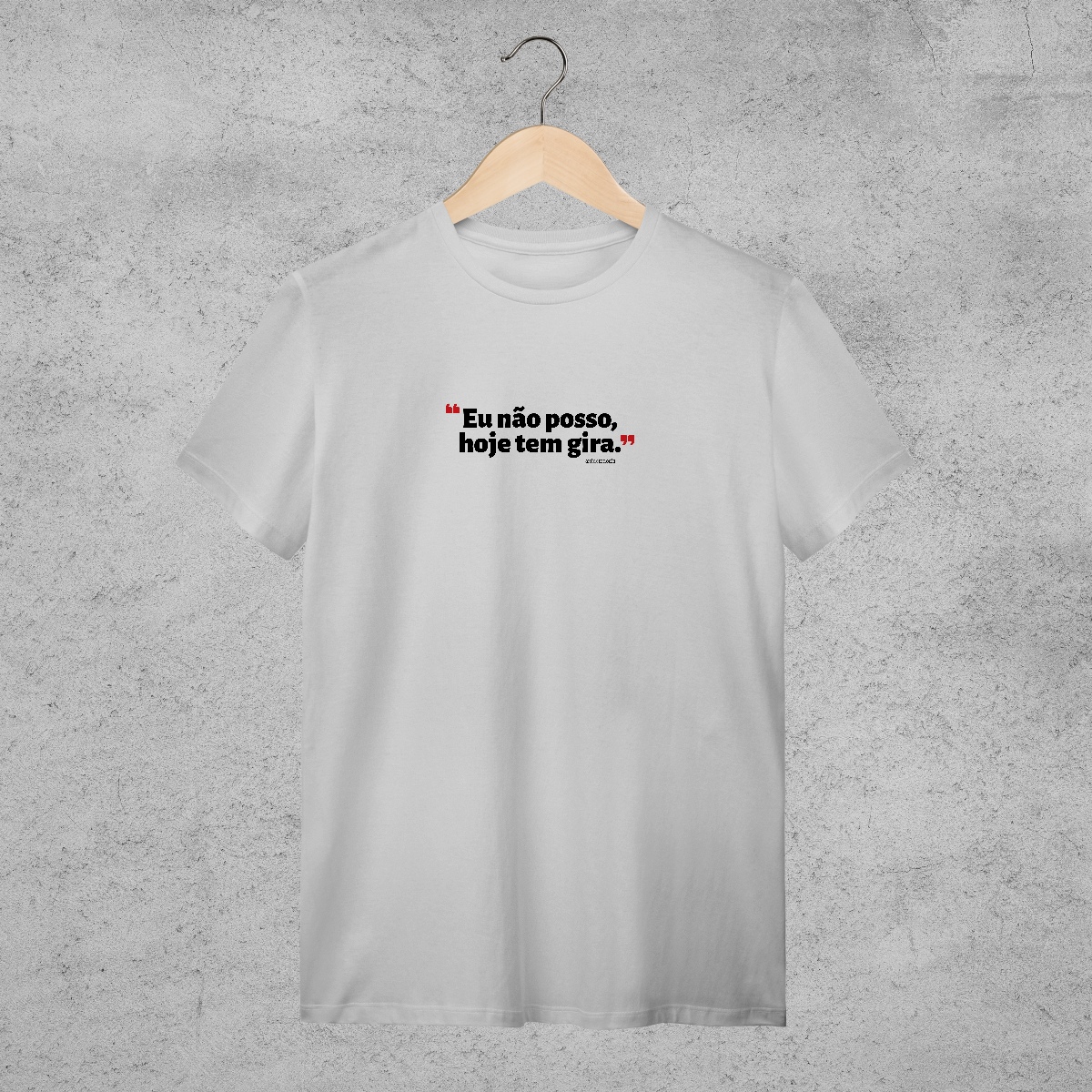 Nome do produto: Camiseta - Não posso hoje tem gira