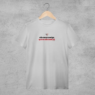 Camiseta - Não mexe comigo