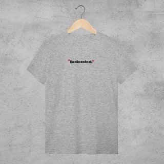 Nome do produto Camiseta - Eu não ando só