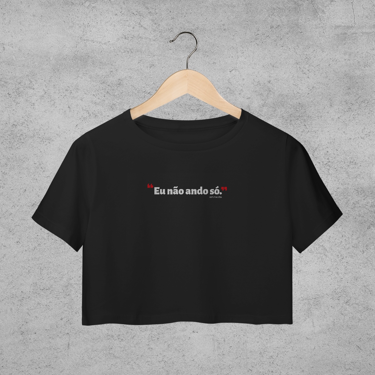 Nome do produto: Cropped - Eu não ando só