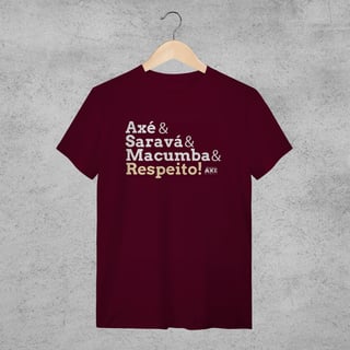 Nome do produto Camiseta - Axé & Saravá & Macumba & Respeito