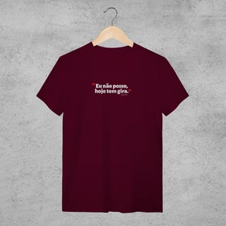 Nome do produto Camiseta - Não posso hoje tem gira