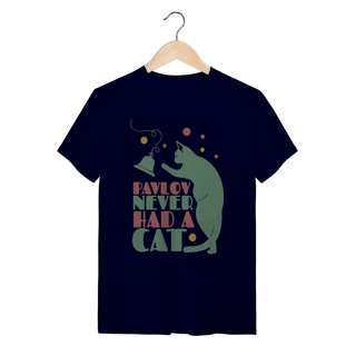 Nome do produtoPavlov never had a cat - Unissex - Quality