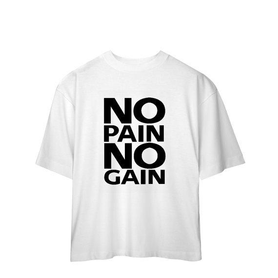 Camisa Oversized No Pain No Gain
