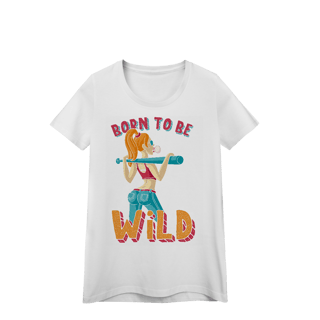Nome do produto Camisa Baby Look Prime Quality Born To Be Wild
