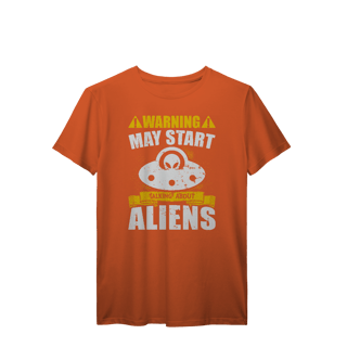 Nome do produto Camisa T-Shirt Prime Warning May Start Talking About Aliens