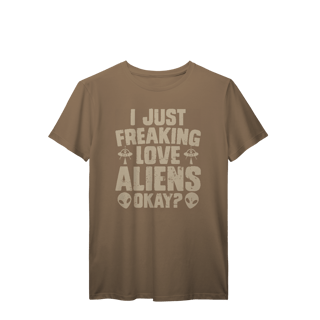Nome do produto Camisa T-Shirt Prime I Just Fraking Love Aliens Okay?