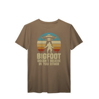 Nome do produto Camiseta T-Shirt Prime Bigfoot doesn't believe in you either