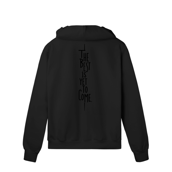 Moletom Quality com Zíper – The Best is Yet to Come