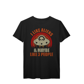 Nome do produto Camiseta T-Shirt Prime I Like Aliens & Maybe Like 3 People