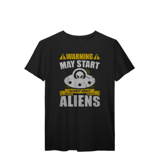 Nome do produto Camisa T-Shirt Prime Warning May Start Talking About Aliens