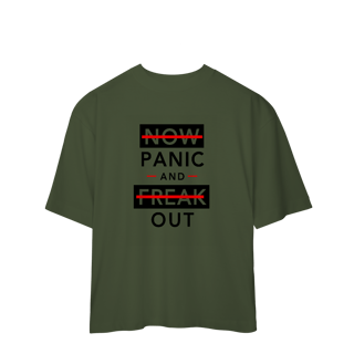 Nome do produto Camisa Oversized Now Panic and Freak Out