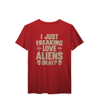 Nome do produto Camisa T-Shirt Prime I Just Fraking Love Aliens Okay?