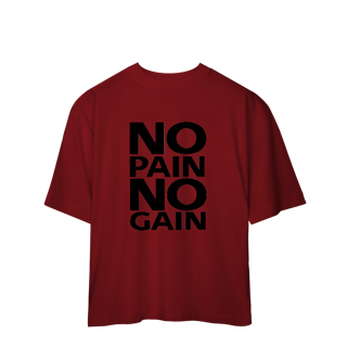 Nome do produto Camisa Oversized No Pain No Gain