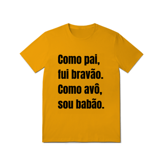 Nome do produto Camiseta Pai Bravão, Avô Babão