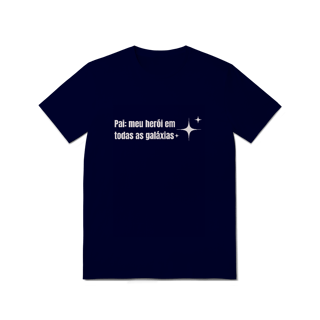 Nome do produto Camiseta Pai, Meu Herói em Todas as Galáxias