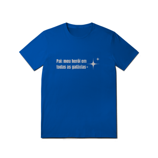 Nome do produto Camiseta Pai, Meu Herói em Todas as Galáxias