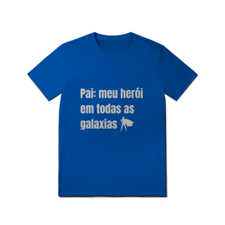 Nome do produto Camiseta Pai, Meu Herói em Todas as Galáxias