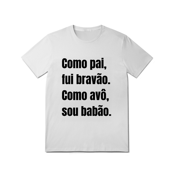 Camiseta Pai Bravão, Avô Babão
