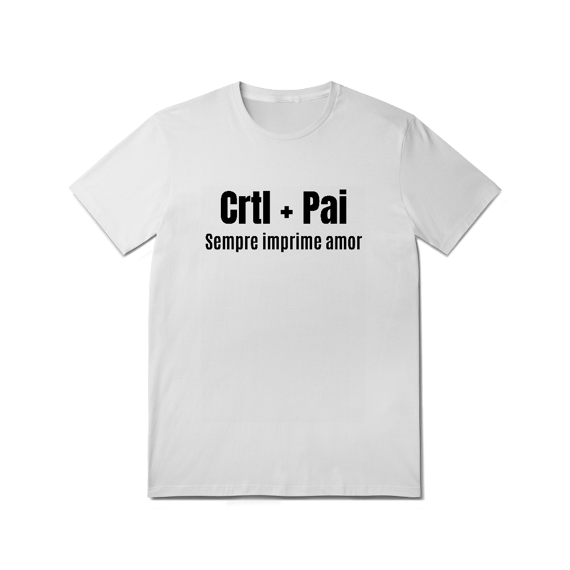 Camiseta Masculina “Ctrl + Pai”
