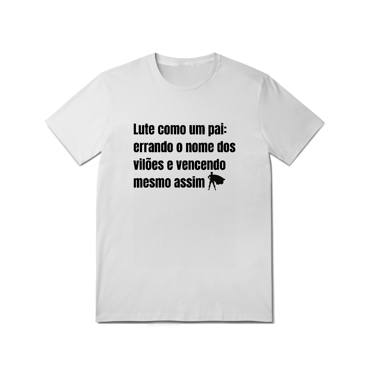 Nome do produto: Camiseta Lute como um pai
