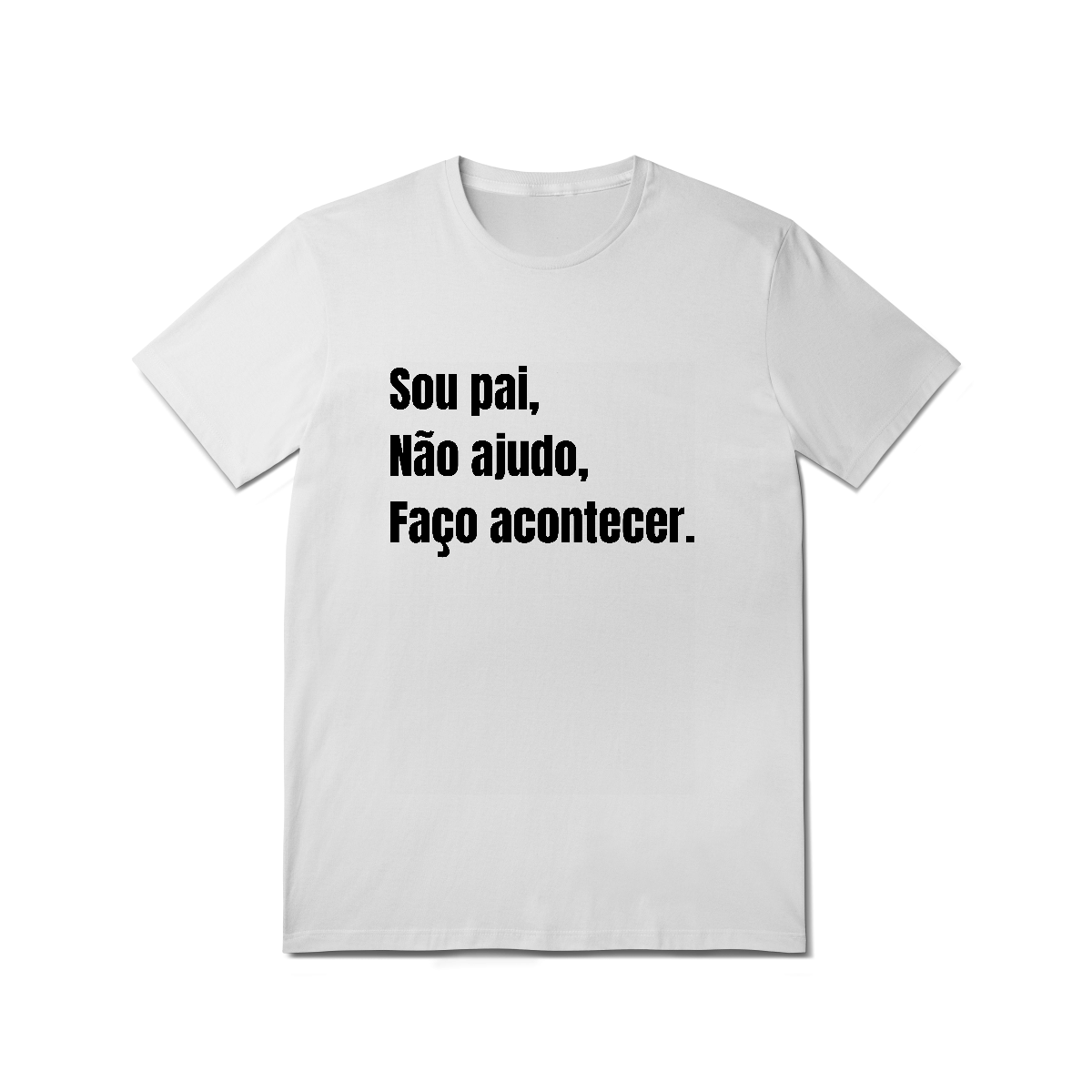 Nome do produto: Sou pai, faço acontecer!