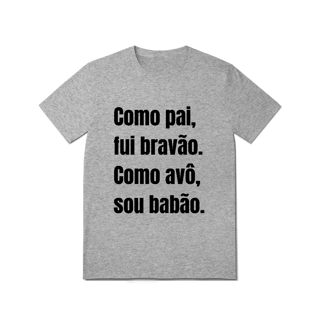 Nome do produto Camiseta Pai Bravão, Avô Babão