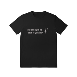 Nome do produto Camiseta Pai, Meu Herói em Todas as Galáxias