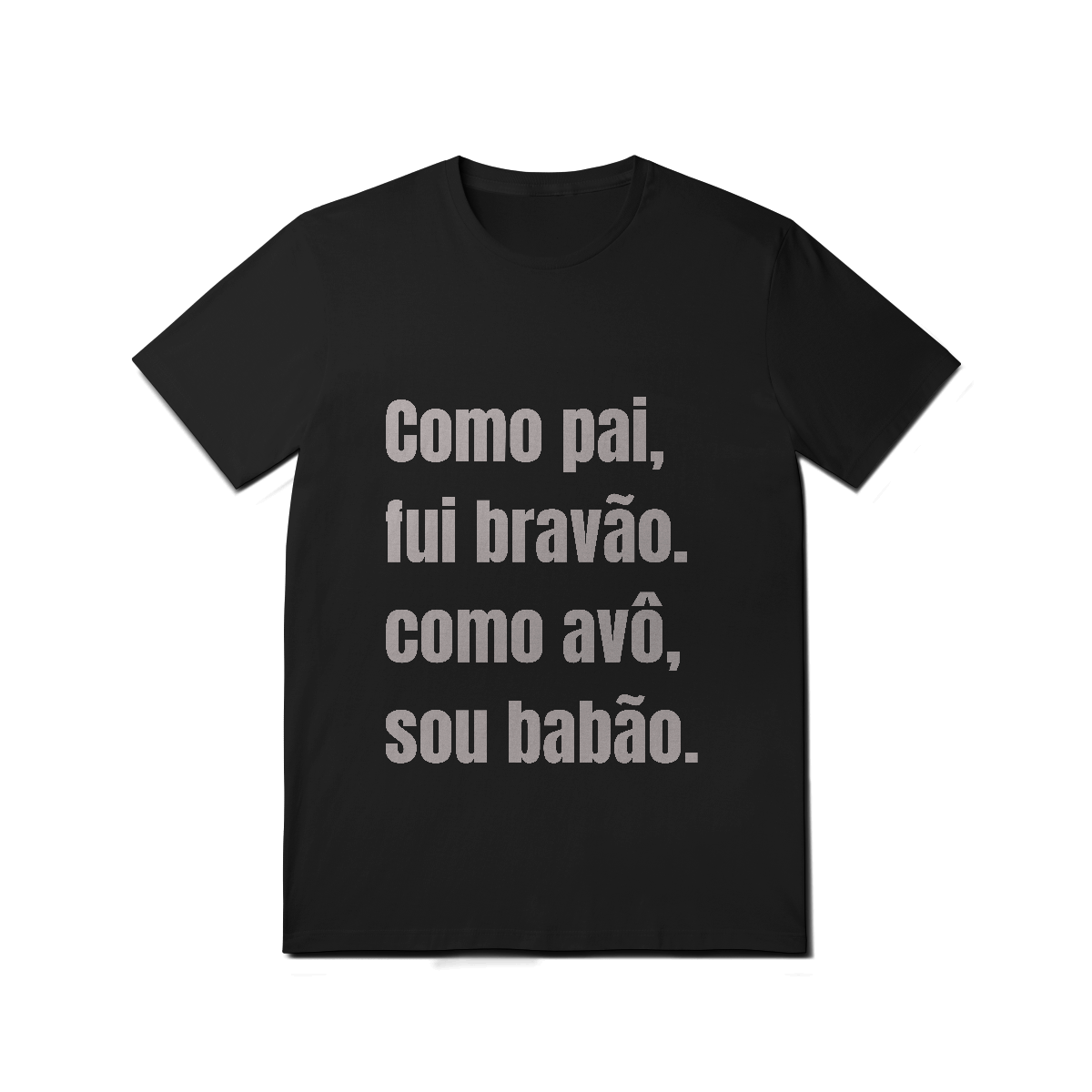 Nome do produto: Camiseta Pai Bravão - Avô Babão