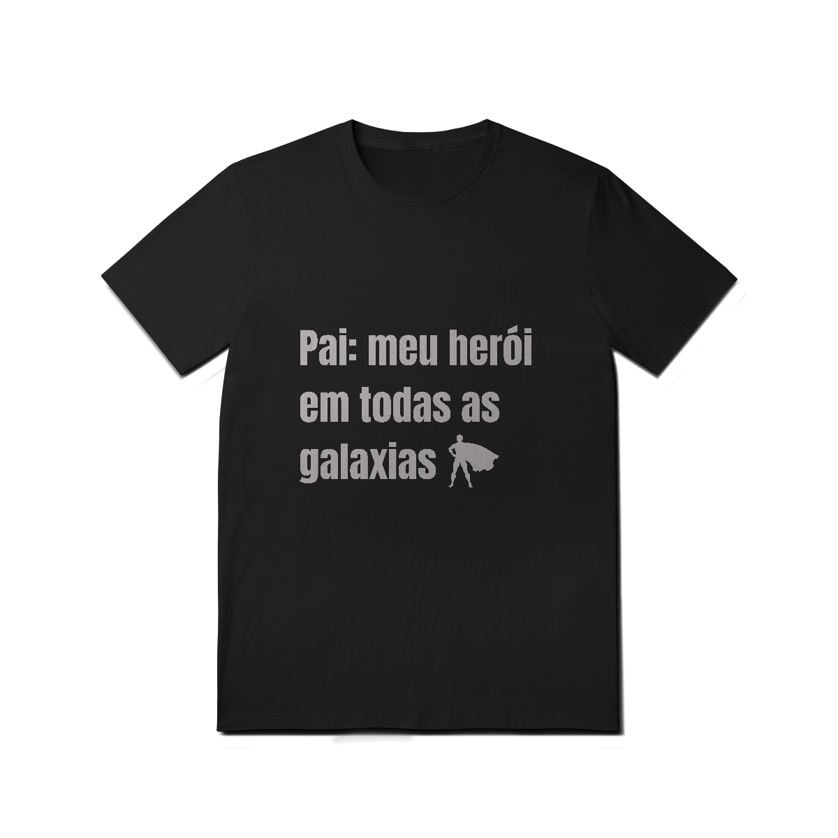 Nome do produto: Camiseta Pai, Meu Herói em Todas as Galáxias