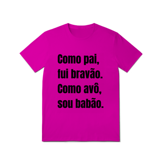 Nome do produto Camiseta Pai Bravão, Avô Babão