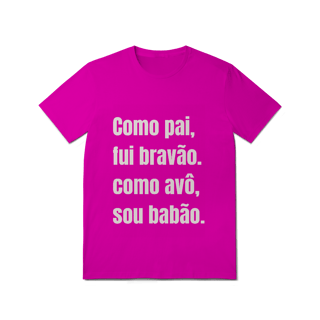 Nome do produto Camiseta Pai Bravão - Avô Babão