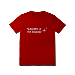 Nome do produto Camiseta Pai, Meu Herói em Todas as Galáxias