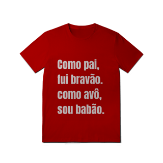 Nome do produto Camiseta Pai Bravão - Avô Babão