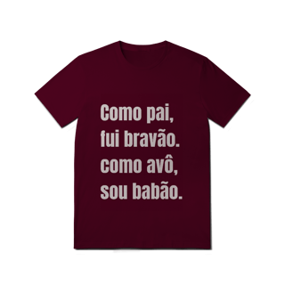 Nome do produto Camiseta Pai Bravão - Avô Babão