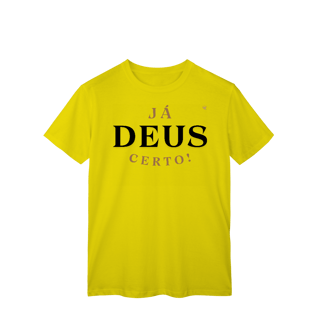 Nome do produto Já Deus Certo! - T-Shirt Classic
