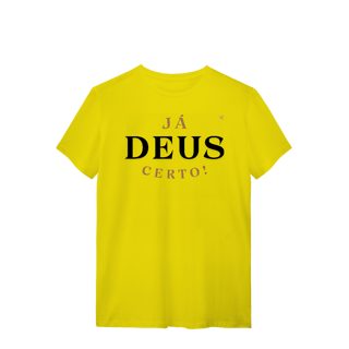 Nome do produto Já Deus Certo!  - T-Shirt Quality